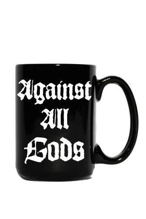 Against All Gods - Mug