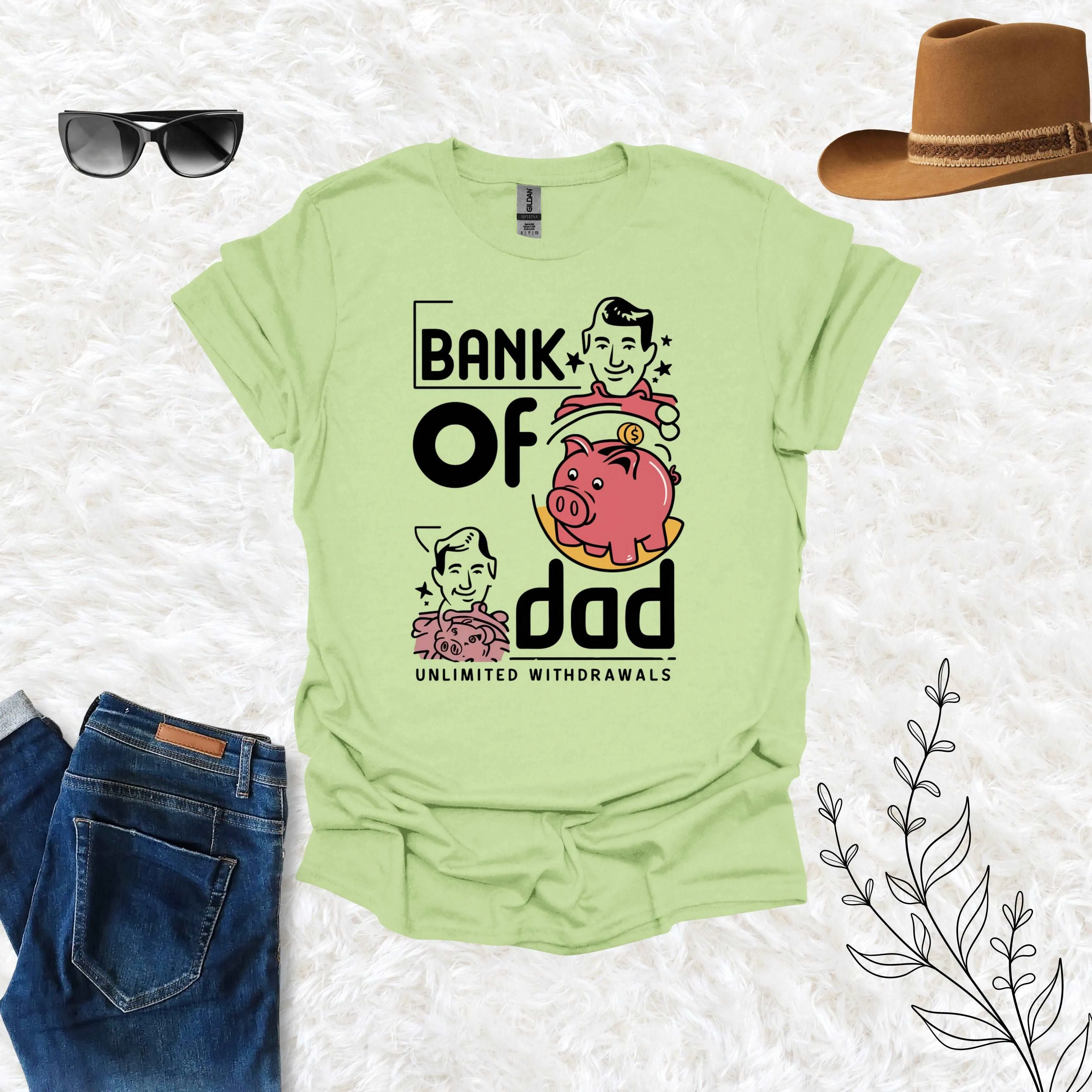 Bank of Dad Shirt - Unlimited Withdrawal from My Father