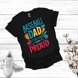 Baseball Dad Shirt - Fathers are Loud and Proud