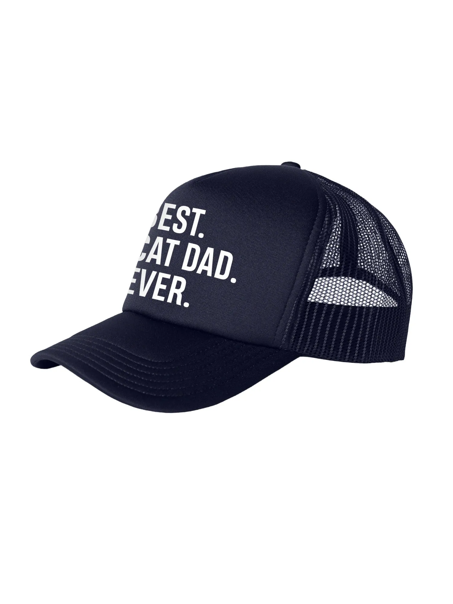 Best. Cat Dad. Ever. Foam Trucker Cap