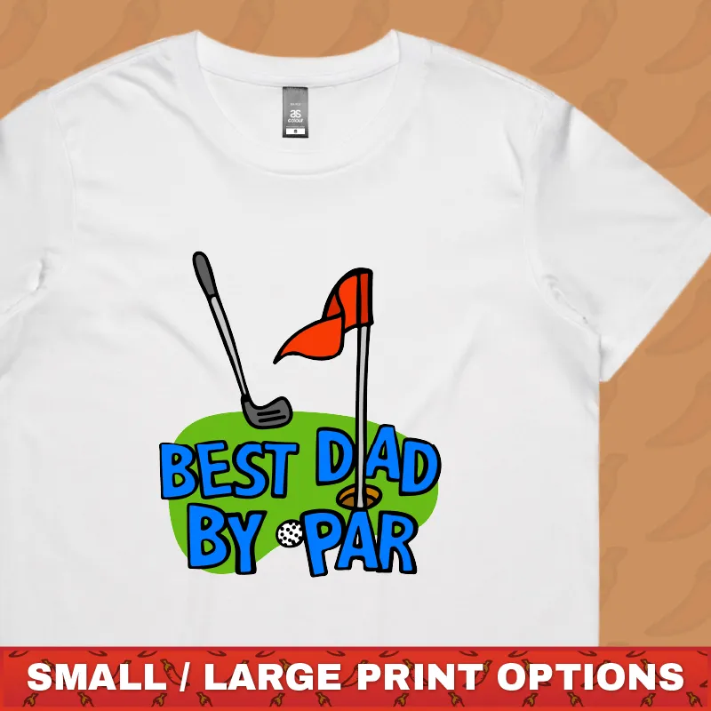 Best Dad By Par Green ⛳ - Women's T Shirt