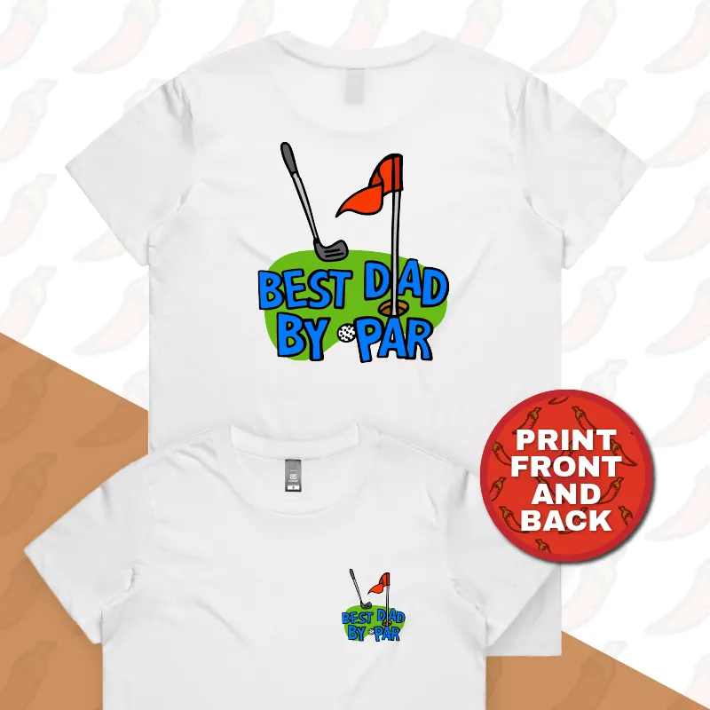 Best Dad By Par Green ⛳ - Women's T Shirt