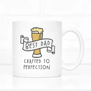 Best Dad Crafted To Perfection Mug