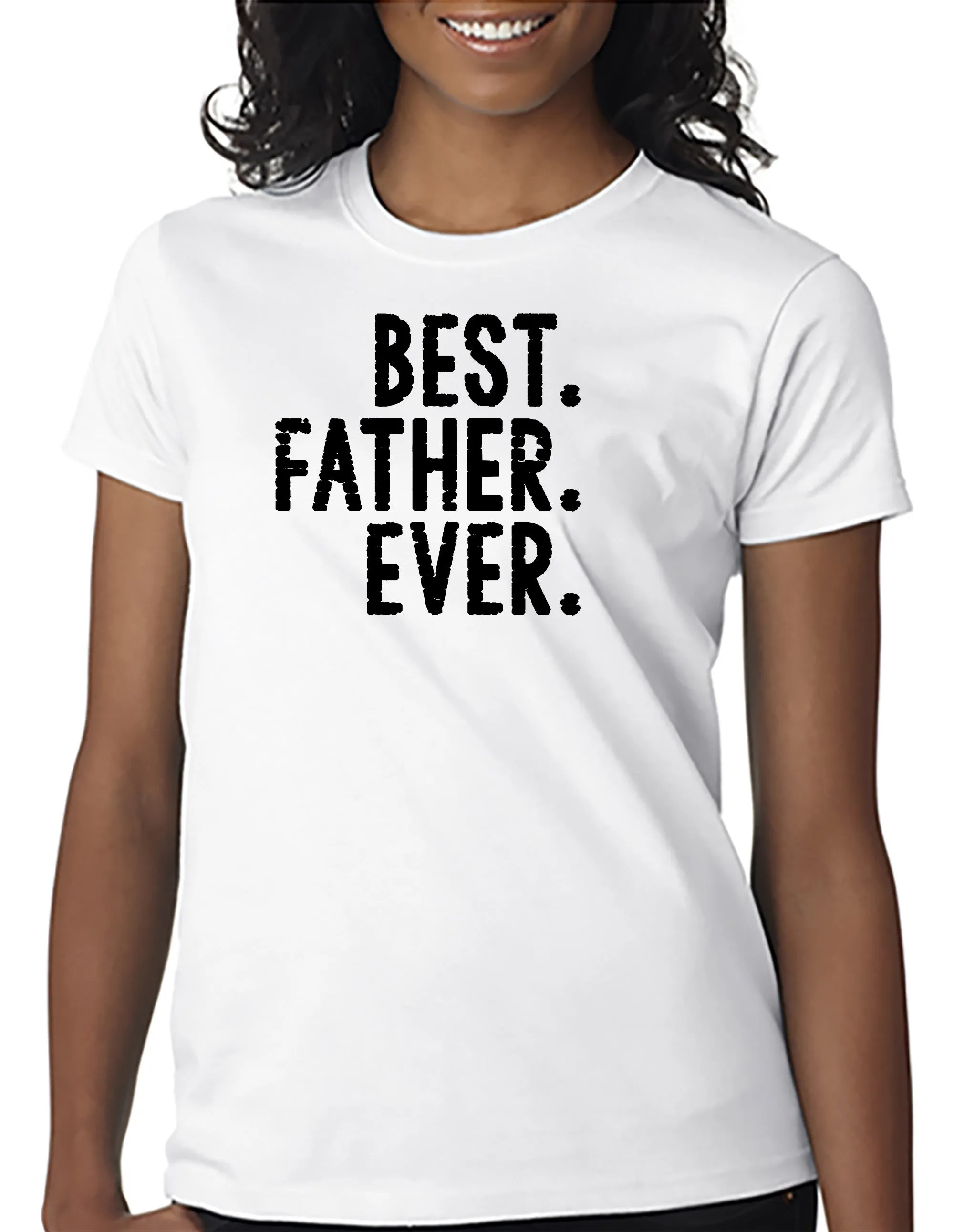 BEST. FATHER. EVER. T-shirt