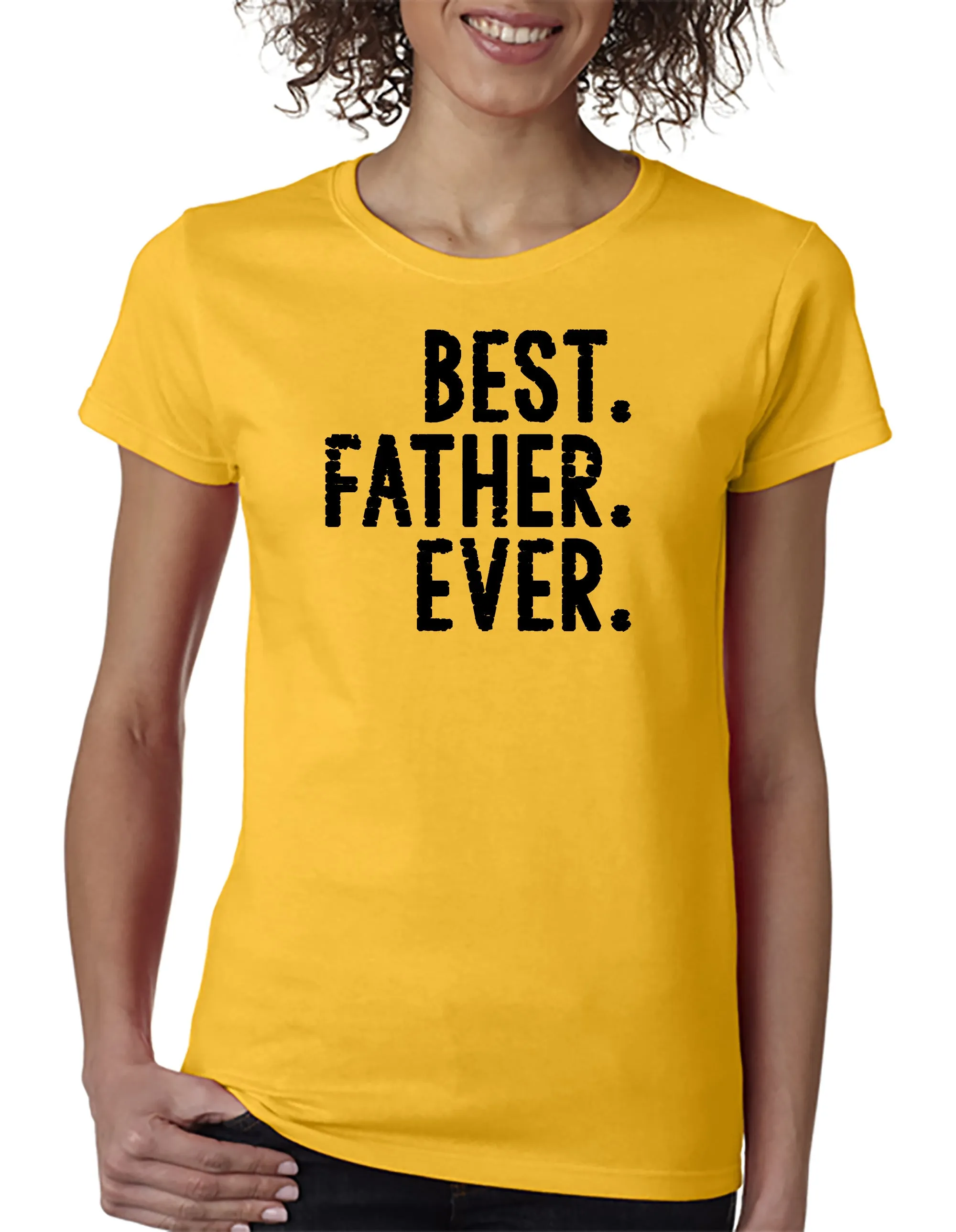 BEST. FATHER. EVER. T-shirt