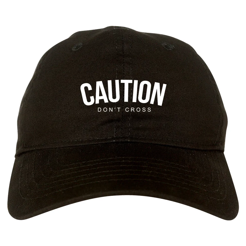 Caution Dont Cross Mens Dad Hat