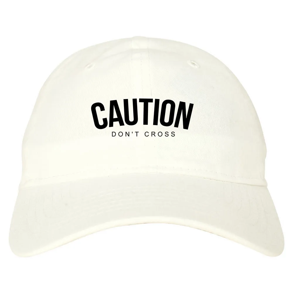 Caution Dont Cross Mens Dad Hat