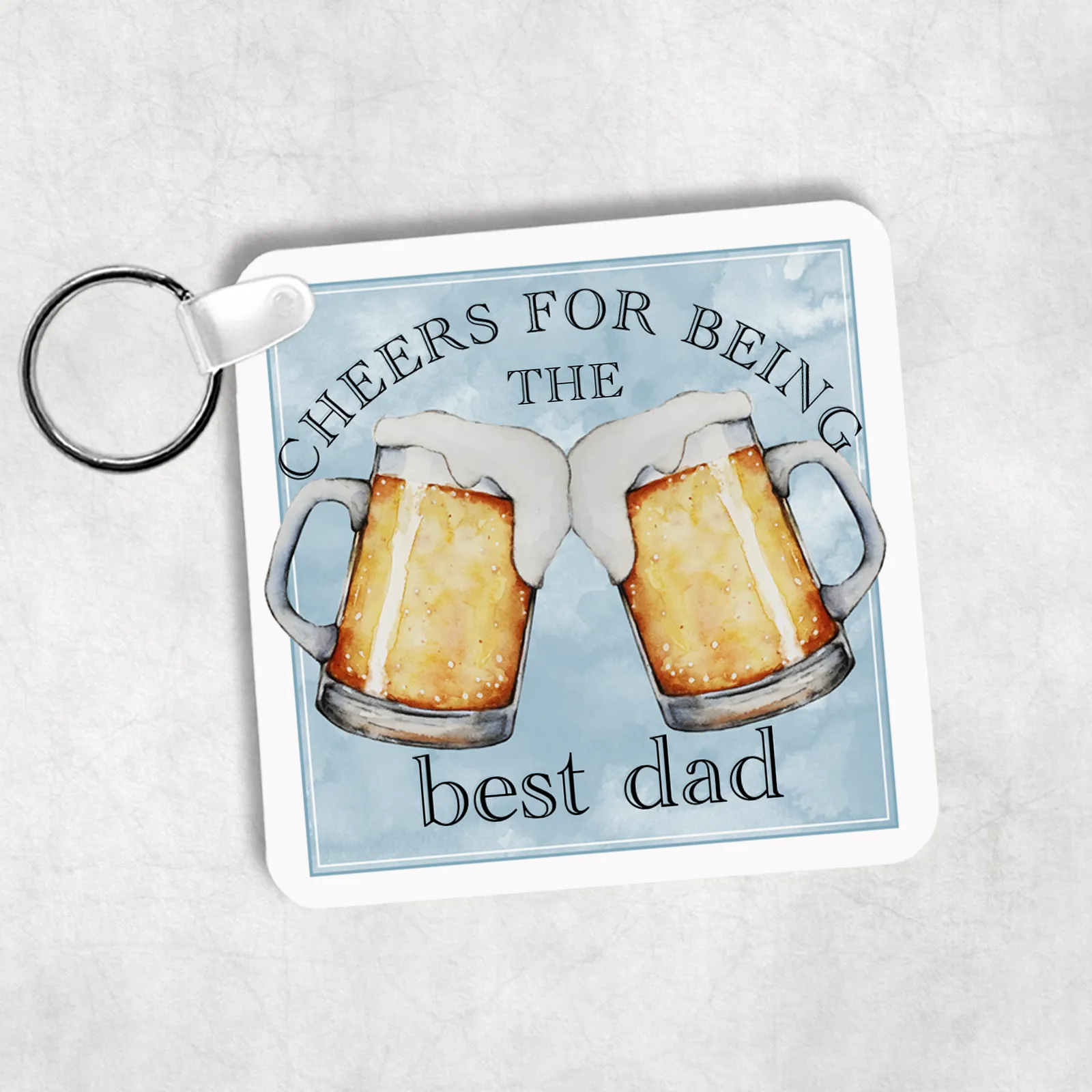 Cheers For Being The Best Dad Keyring