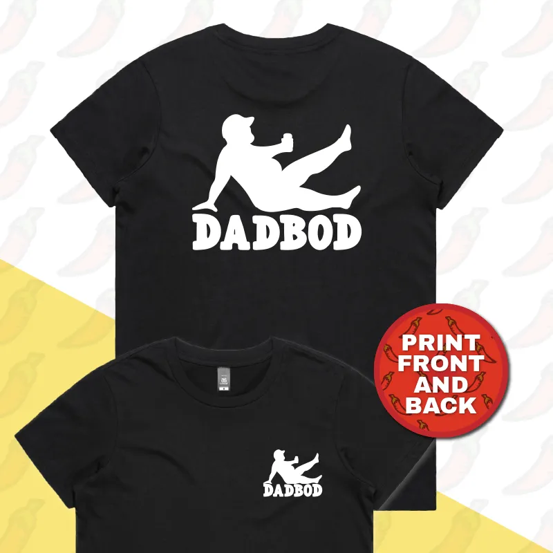 Dad Bod 💪 – Women's T Shirt