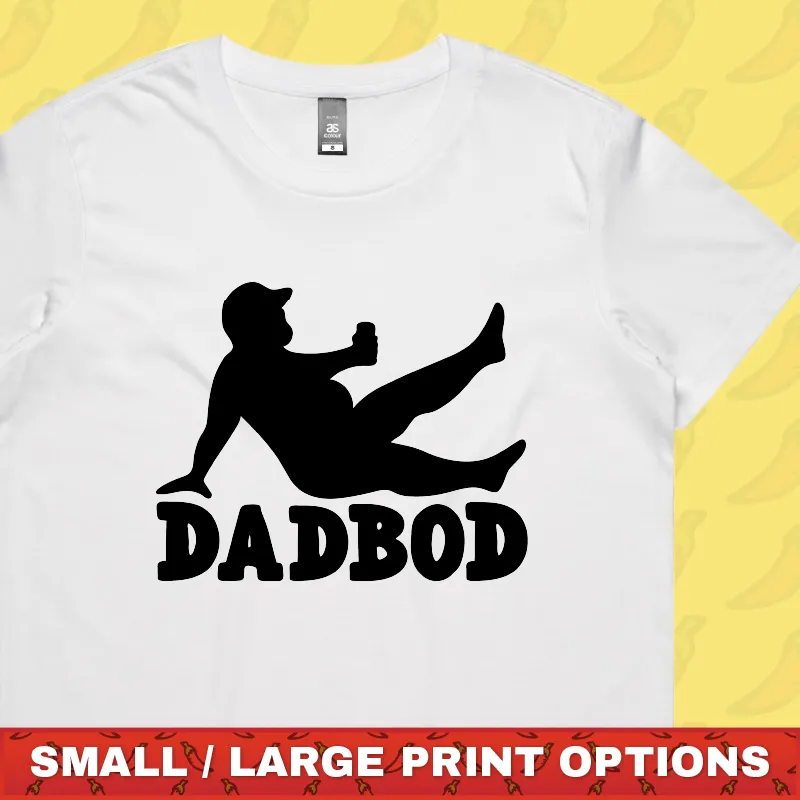 Dad Bod 💪 – Women's T Shirt