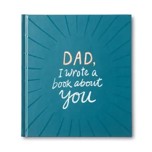 Dad, I Wrote A Book About You Gift Book