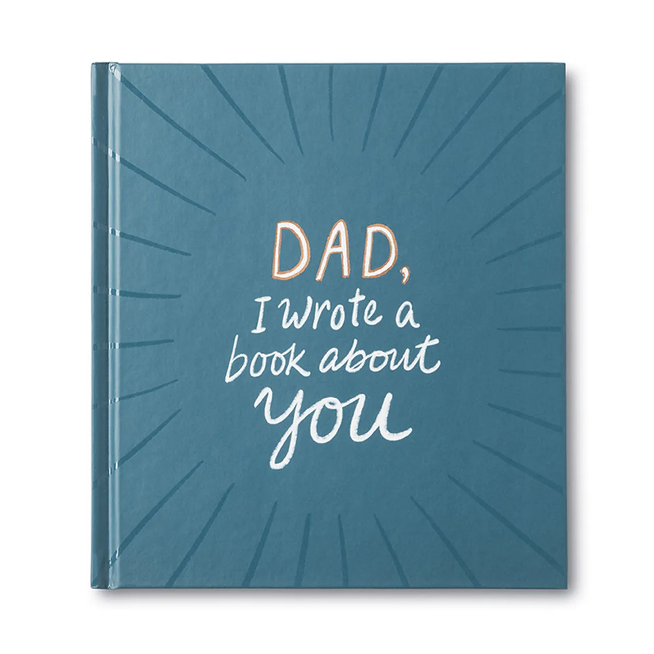 Dad, I Wrote A Book About You