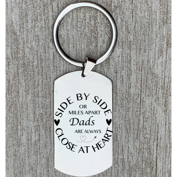 Dad Keychain- Side By Side or Miles Apart