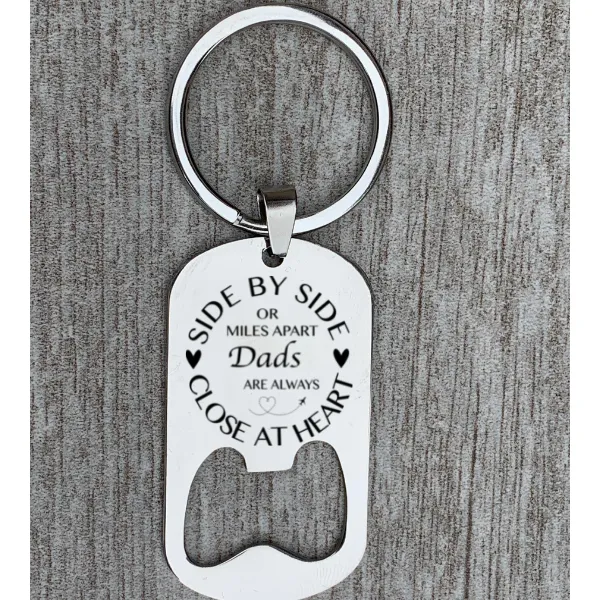 Dad Keychain- Side By Side or Miles Apart