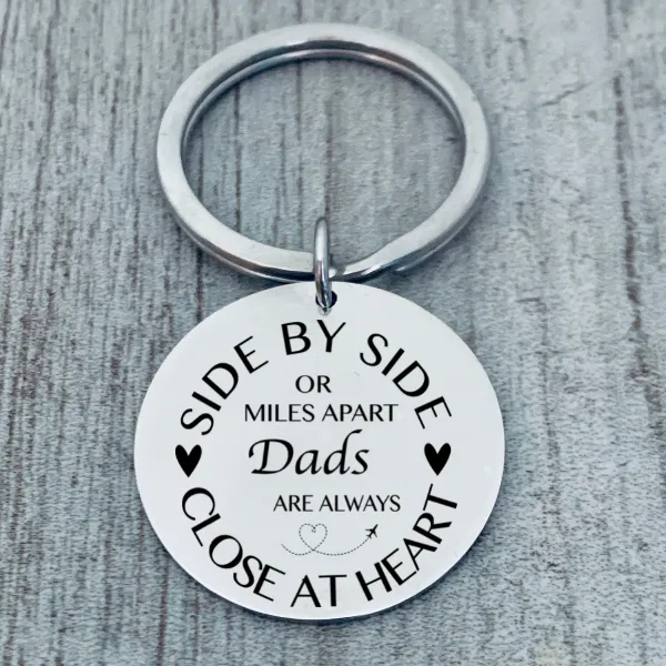 Dad Keychain- Side By Side or Miles Apart