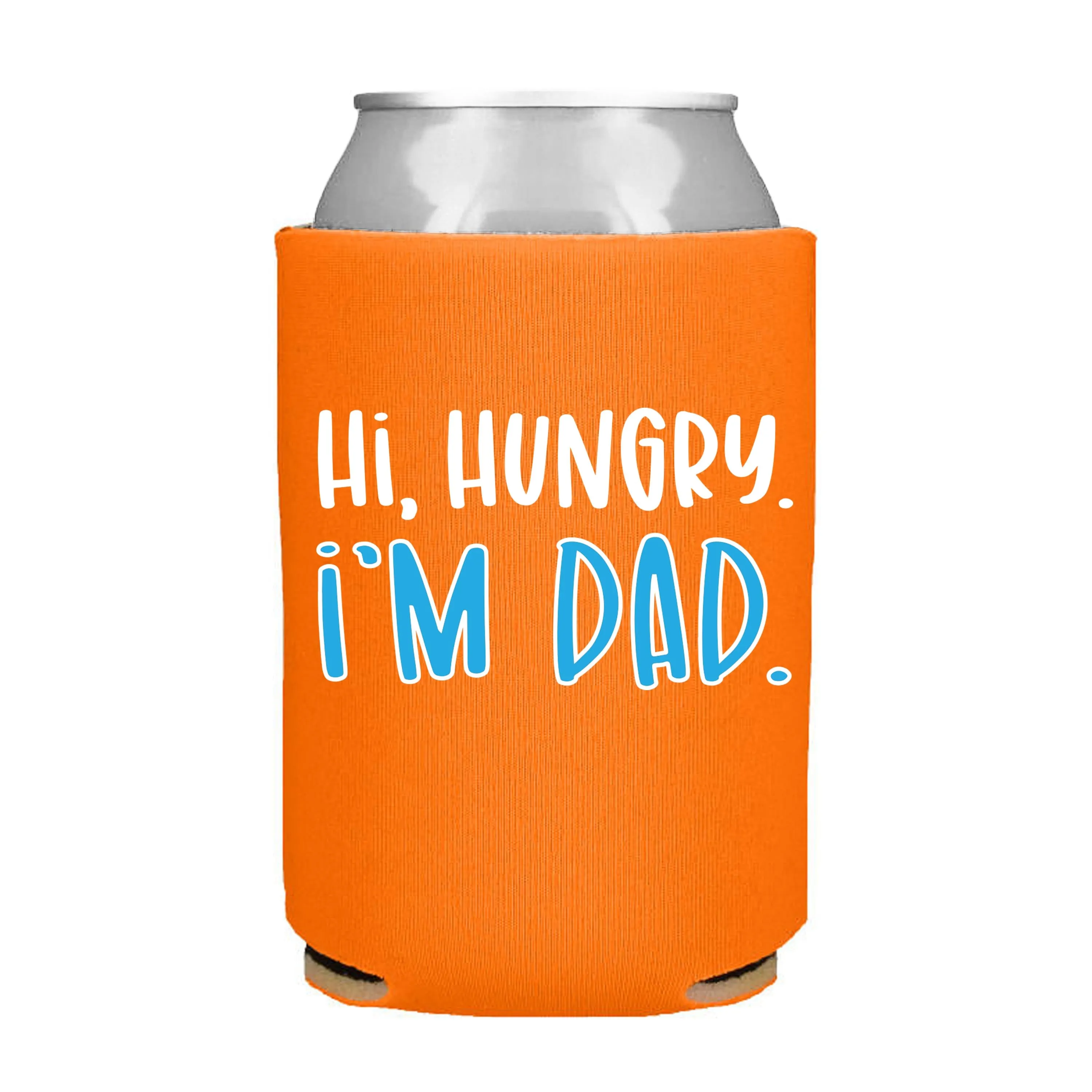 Hi Hungry I'm Dad Can Cooler