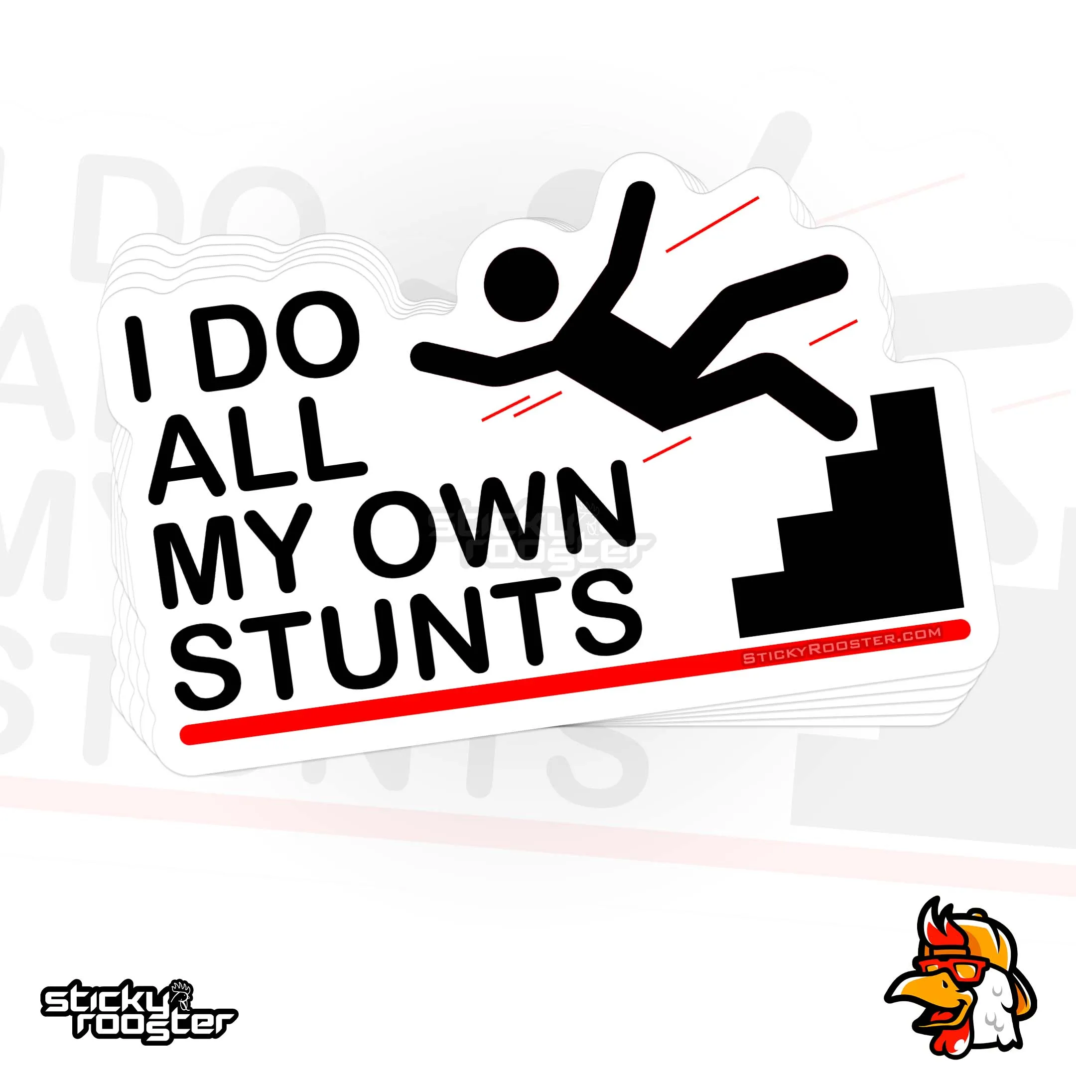 I Do All My Own Stunts sticker