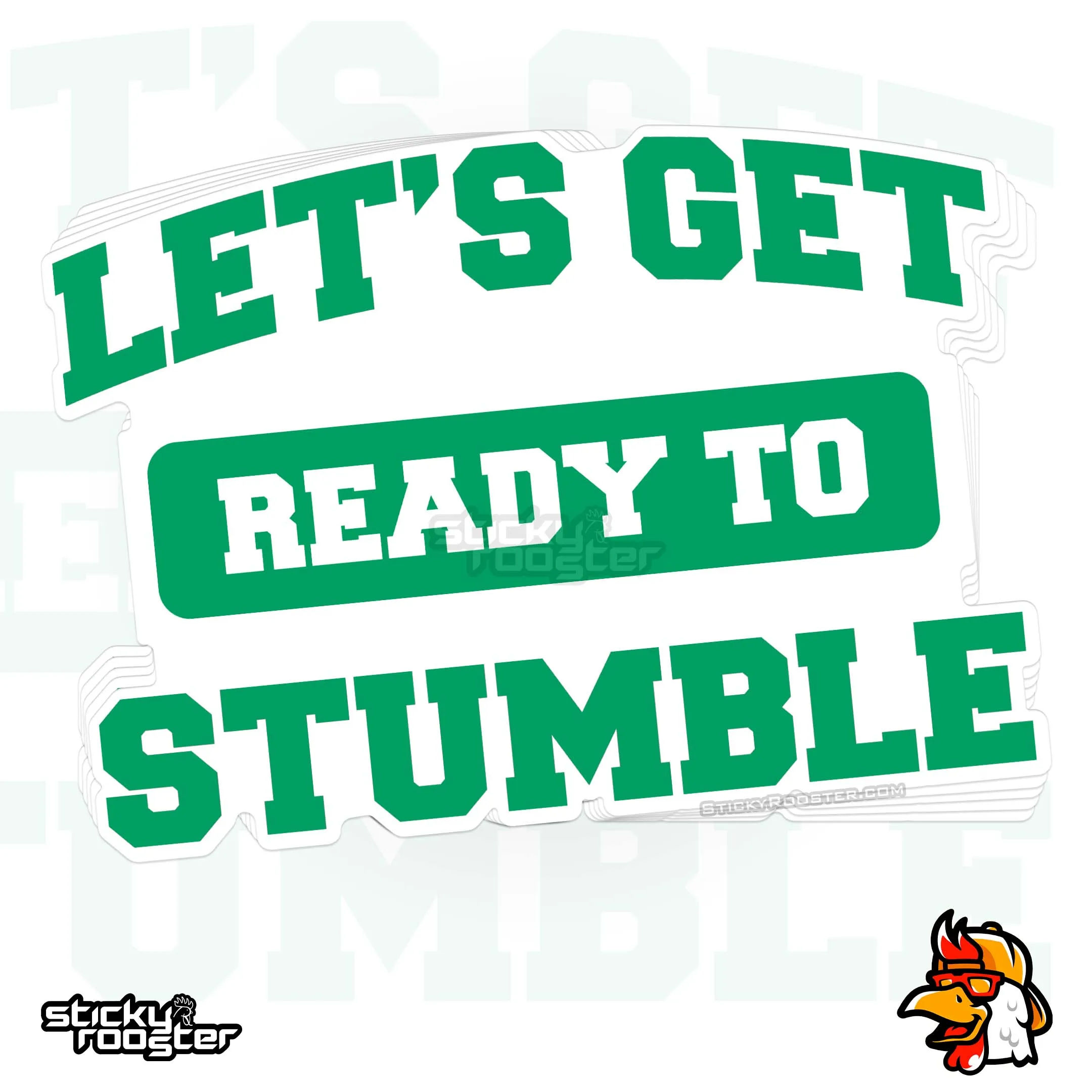 Let's Get Ready To Stumble sticker