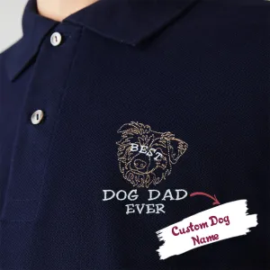 Personalized Best Australian Shepherd Dog Dad Ever Embroidered Polo Shirt, Custom Polo Shirt with Dog Name