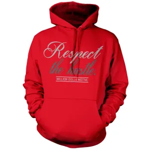 Respect the Hustle - Red Hoodie Sweatshirt