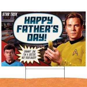 Star Trek, I'm a Doctor, Not your Daddy! Father's Day Yard Sign