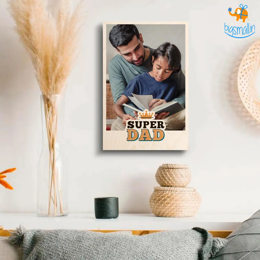 Super Dad Personalized Wooden Print Frame